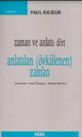 Zaman ve Anlatı 4: Anlatılan (Öykülenen) Zaman